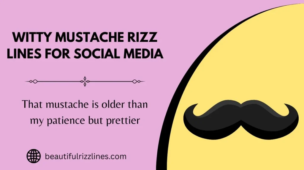 Witty Mustache Rizz Lines for Social Media
