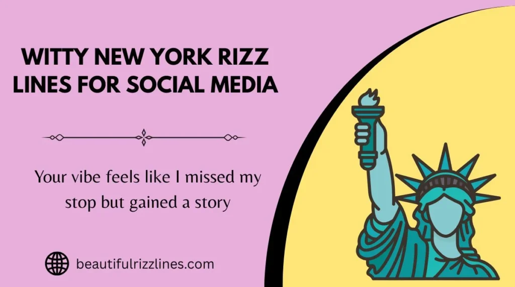 Witty New York Rizz Lines for Social Media
