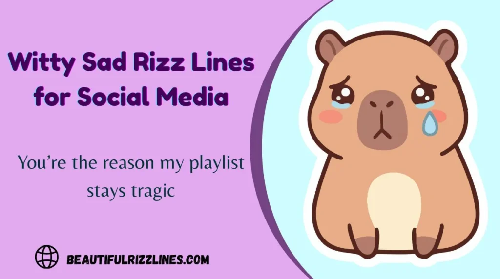 Witty Sad Rizz Lines for Social Media