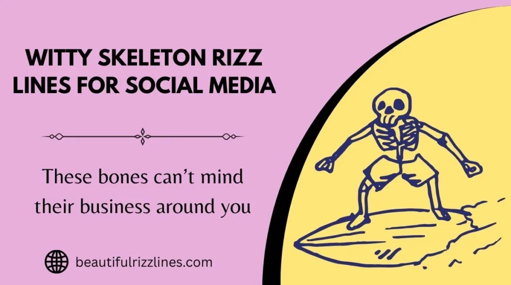Witty Skeleton Rizz Lines for Social Media