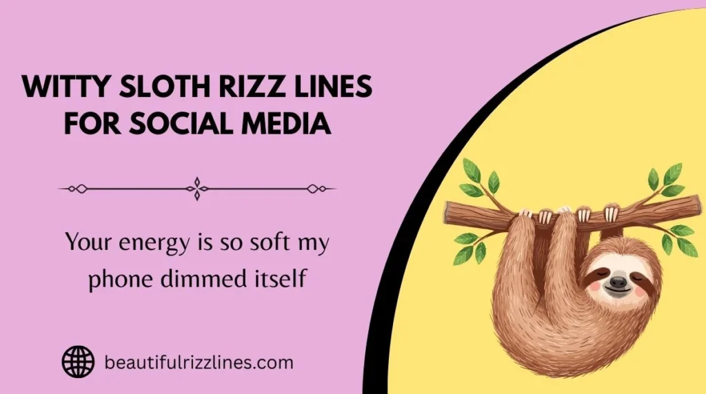 Witty Sloth Rizz Lines for Social Media