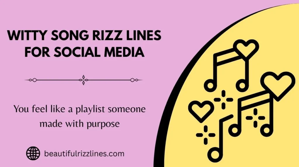 Witty Song Rizz Lines for Social Media