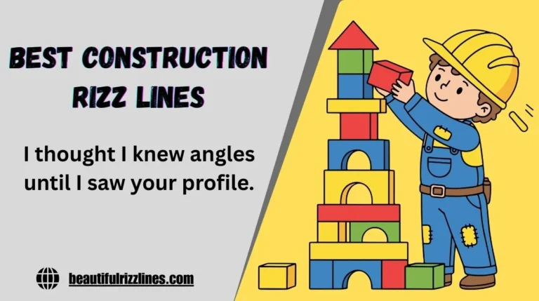 Best Construction Rizz Lines