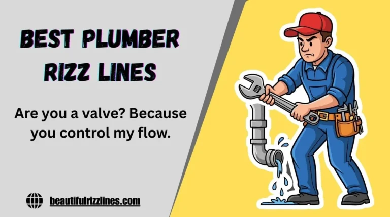 Best Plumber Rizz Lines