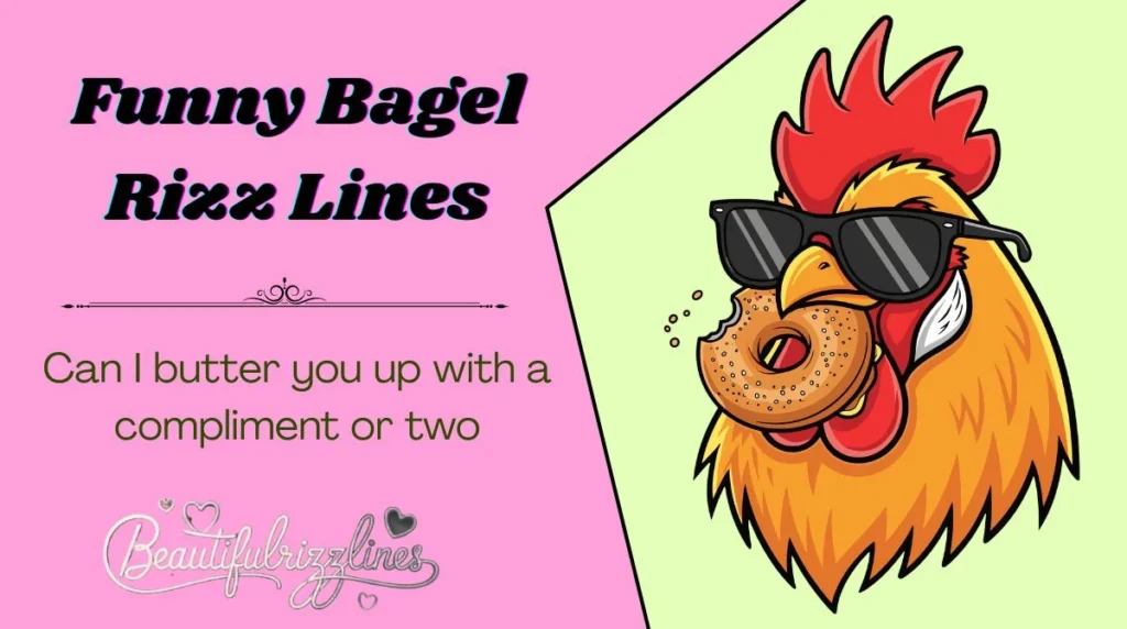 Funny Bagel Rizz Lines