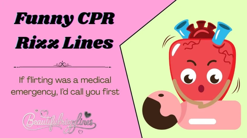 Funny CPR Rizz Lines