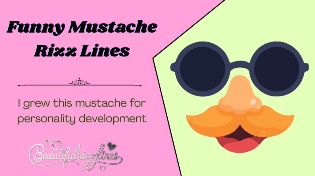 Funny Mustache Rizz Lines
