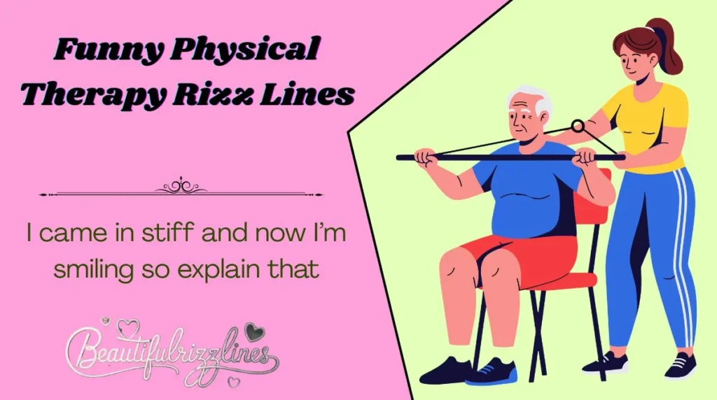 Funny Physical Therapy Rizz Lines