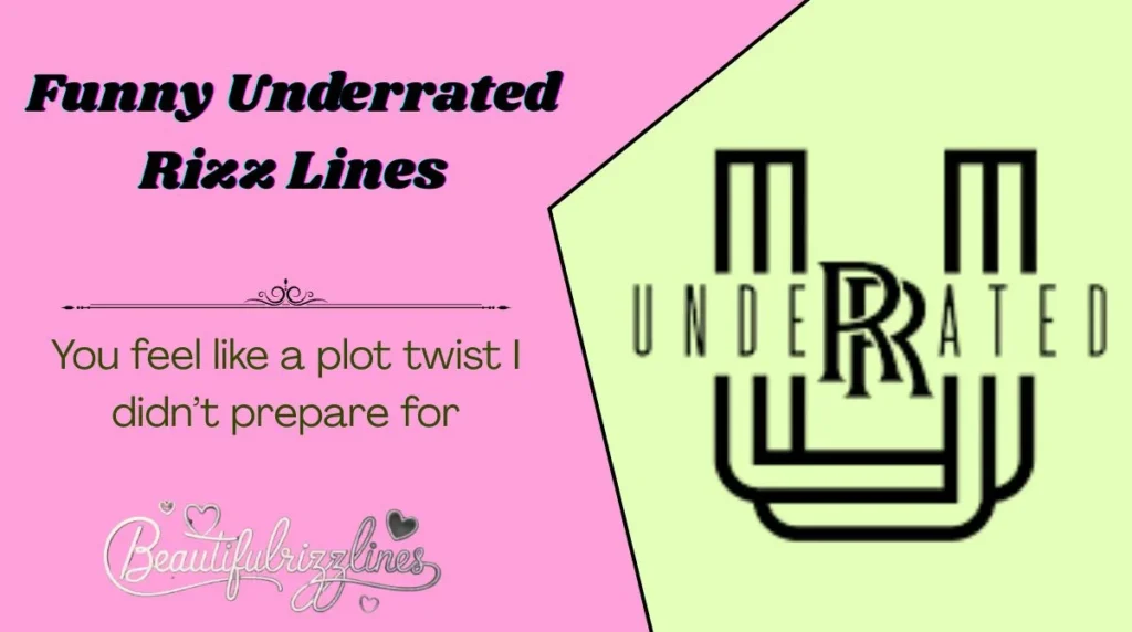 Funny Underrated Rizz Lines