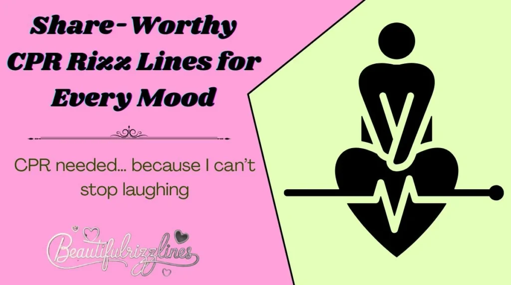 Share-Worthy CPR Rizz Lines for Every Mood