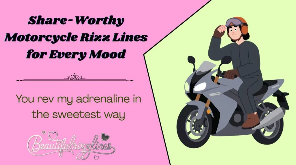 Share-Worthy Motorcycle Rizz Lines for Every Mood