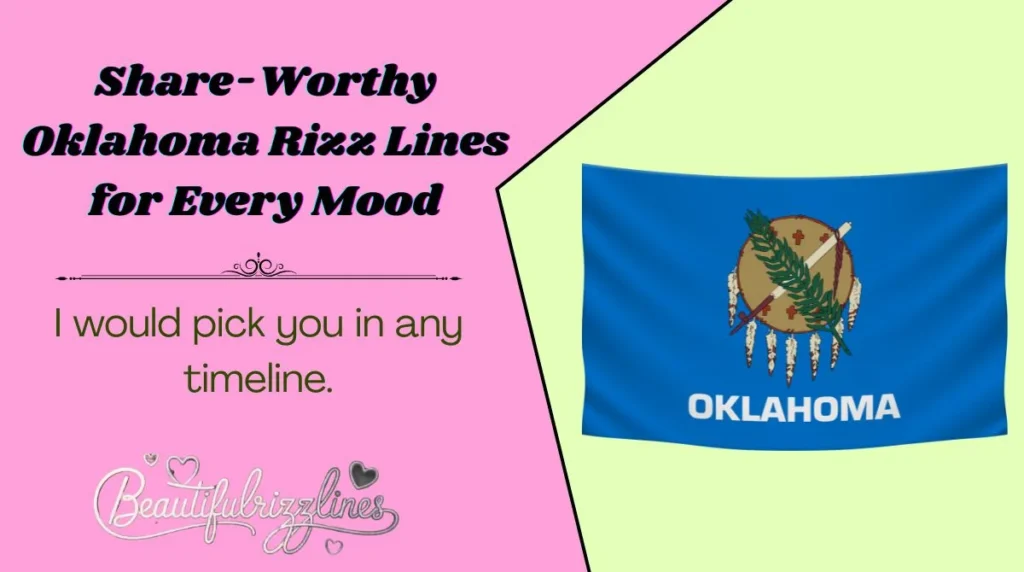 Share-Worthy Oklahoma Rizz Lines for Every Mood