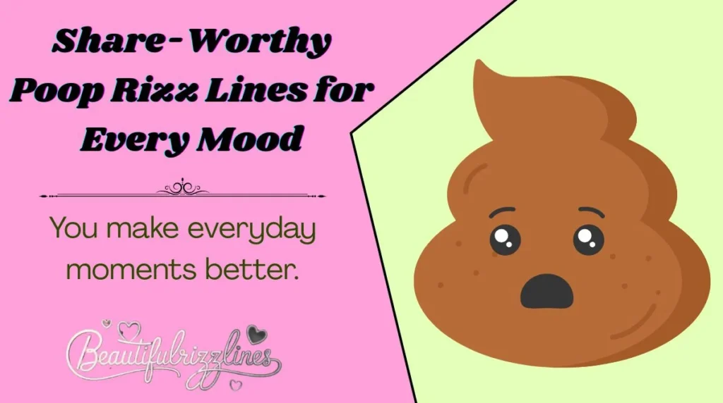 Share-Worthy Poop Rizz Lines for Every Mood