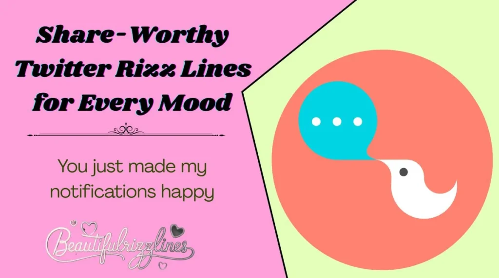 Share-Worthy Twitter Rizz Lines for Every Mood