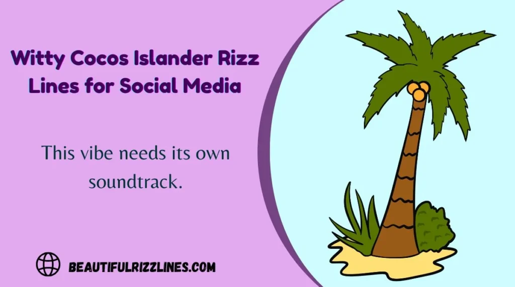Witty Cocos Islander Rizz Lines for Social Media