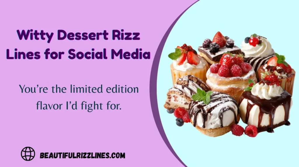 Witty Dessert Rizz Lines for Social Media