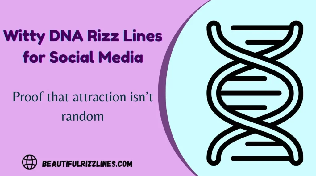 Witty DNA Rizz Lines for Social Media