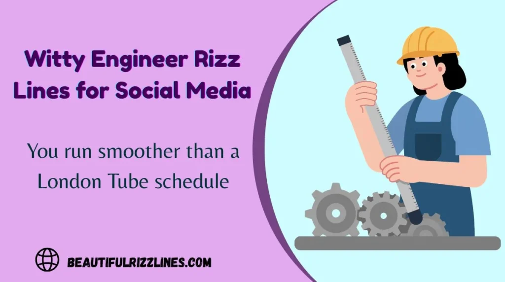 Witty Engineer Rizz Lines for Social Media