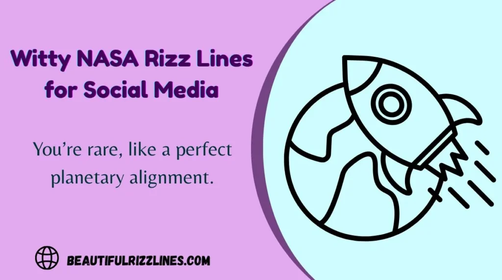 Witty NASA Rizz Lines for Social Media