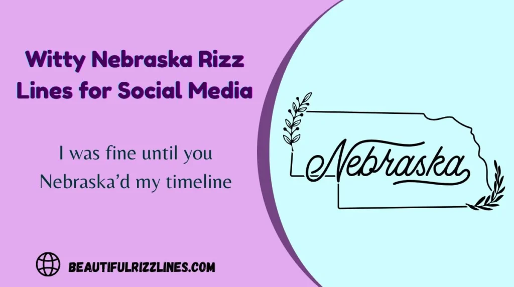 Witty Nebraska Rizz Lines for Social Media