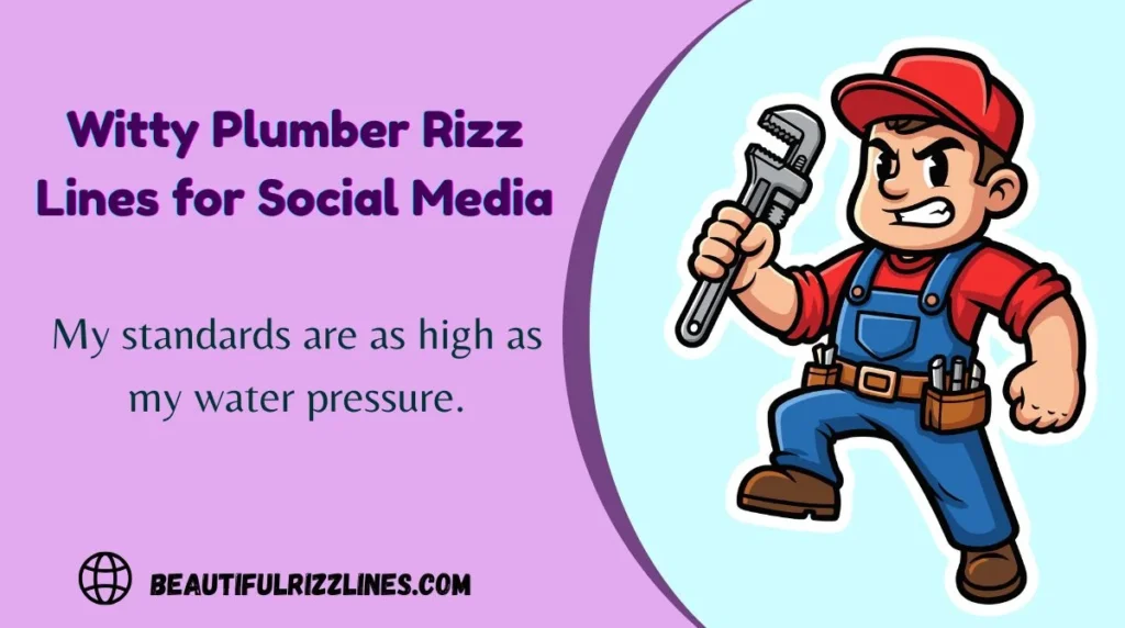 Witty Plumber Rizz Lines for Social Media