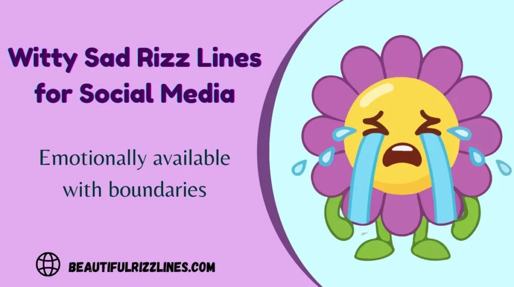Witty Sad Rizz Lines for Social Media