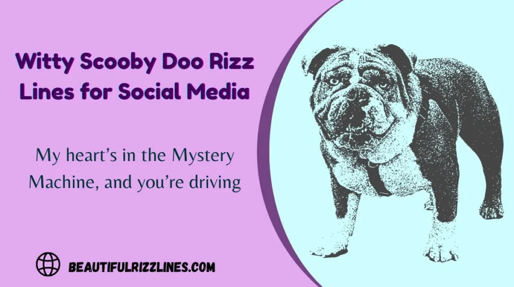 Witty Scooby Doo Rizz Lines for Social Media