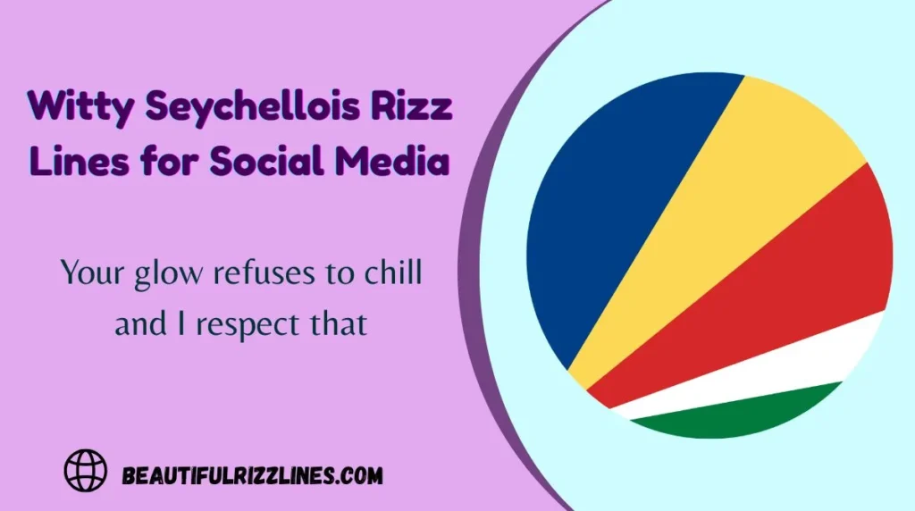 Witty Seychellois Rizz Lines for Social Media