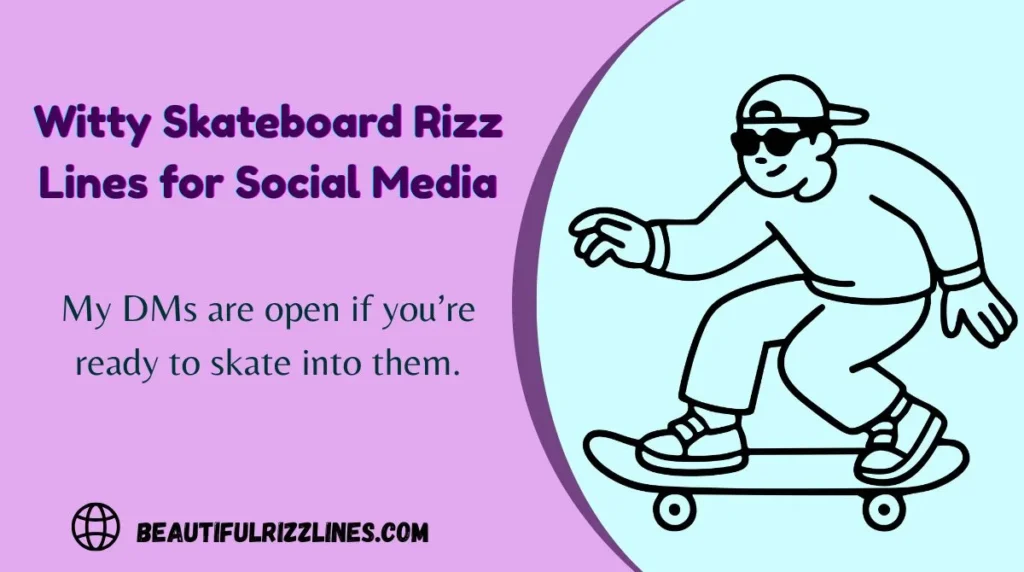 Witty Skateboard Rizz Lines for Social Media